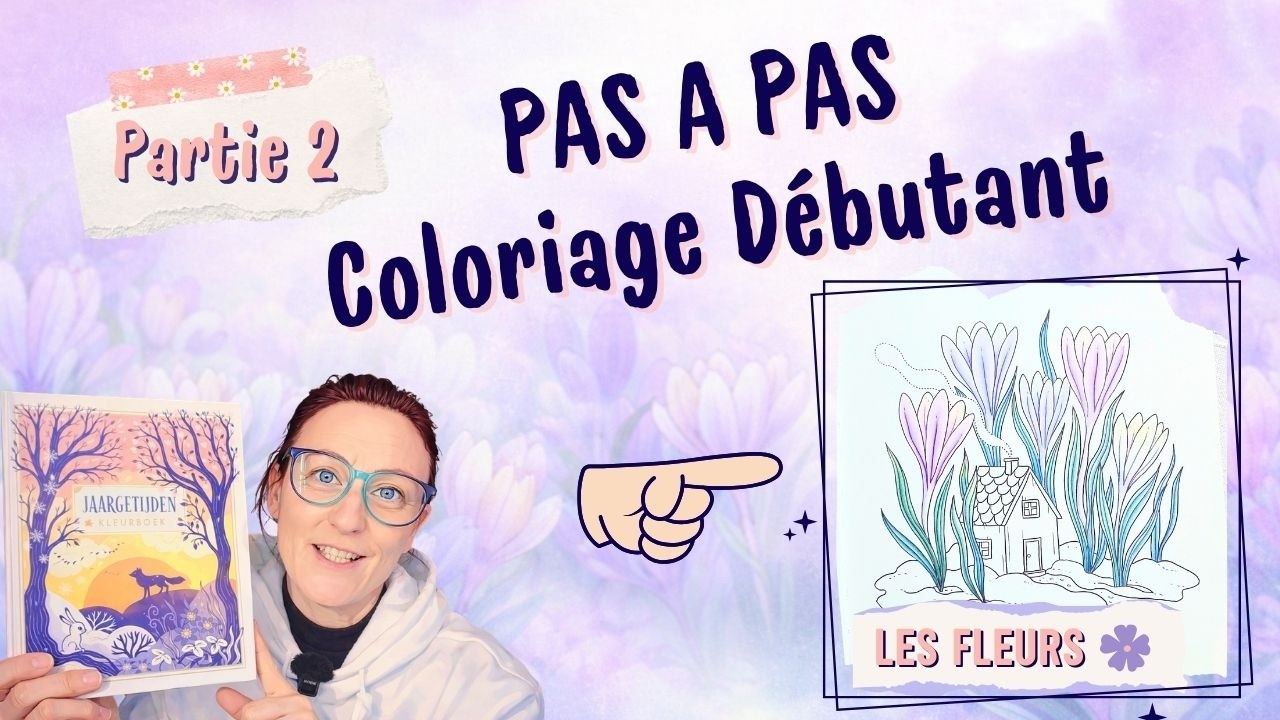 Débuter le Coloriage pour Adulte: Pas à Pas aux Crayons de Couleur – Partie 2 les Fleurs