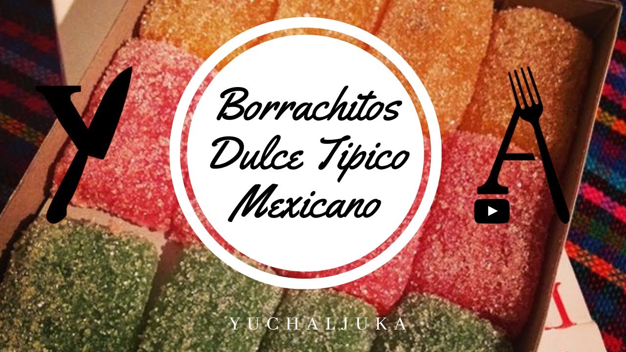 Borrachitos Dulce Tipico MEXICANO YuchaljukA