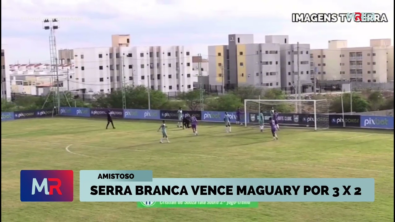 Serra Branca vence o Maguary-PE por 3 a 2 em amistoso de pr&eacute;-temporada visando o Paraibano