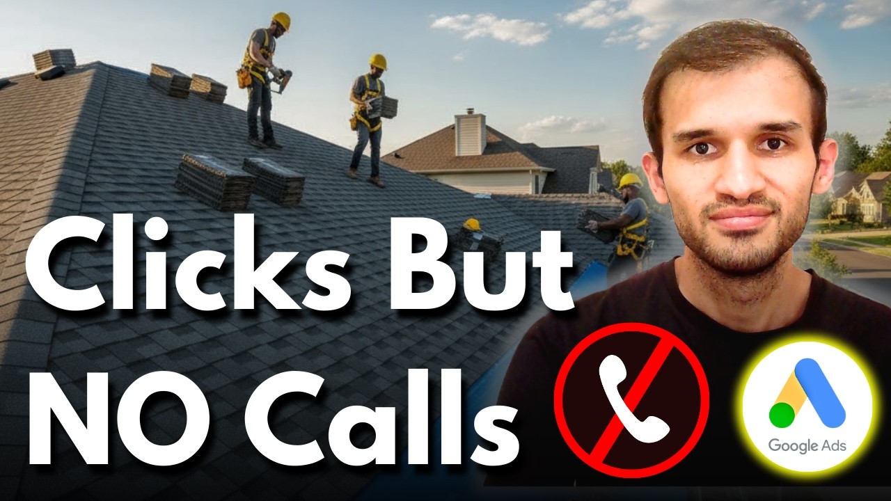 Google Ads for Roofers - Why You’re Getting Clicks but No Calls