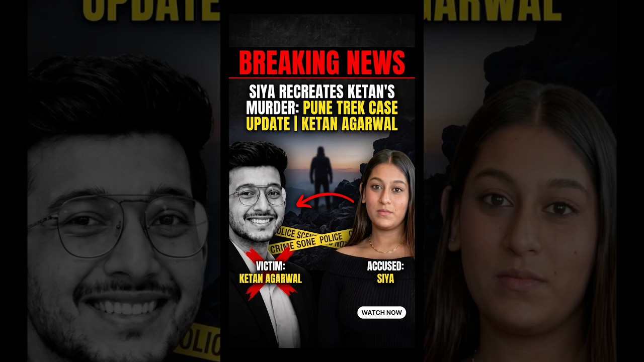 Siya Recreates Ketan's Murder: Pune Trek Case Update | Ketan Agarwal  #shortsindia #crimenews