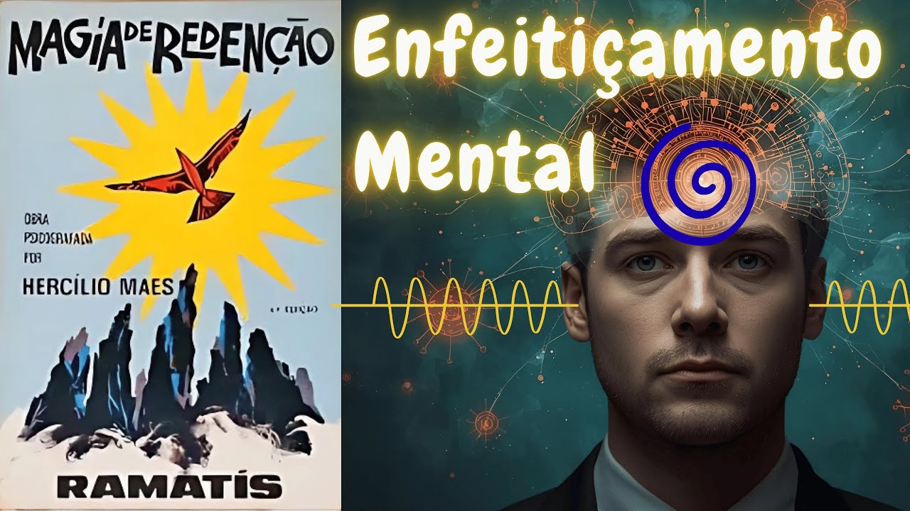 ENFEITI&Ccedil;AMENTO MENTAL - RAMATIS - MAGIA DE REDEN&Ccedil;&Atilde;O - PARTE 3