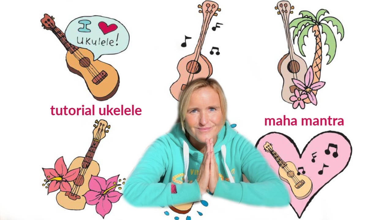 TUTORIAL MANTRA UKELELE # MAHAMANTRA