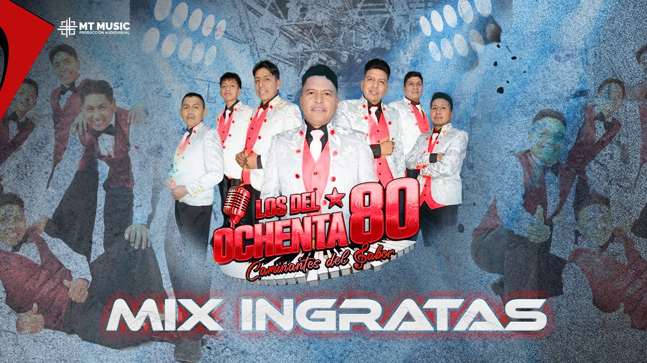LOS DEL 80 CAMINANTES DEL SABOR/ MIX INGRATAS