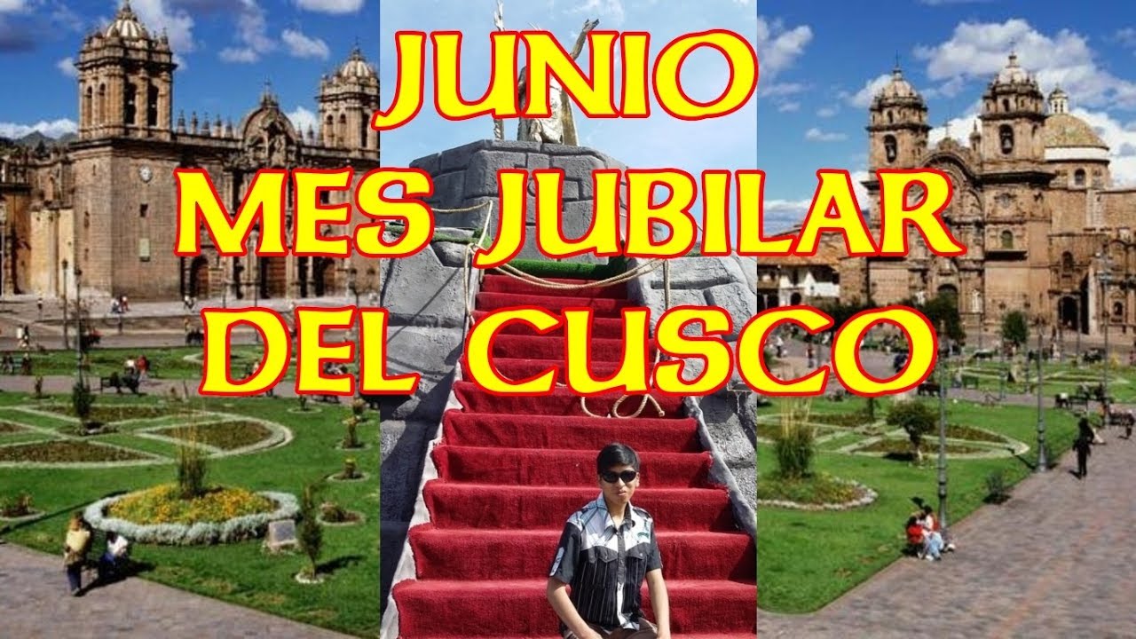 JUNIO  MES JUBILAR DEL CUSCO 2017 | Ludovico