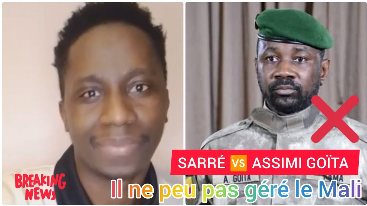 SARRÉ 🆚️ ASSIMI GOÏTA IL NE PEU PAS GÉRER LE MALI 