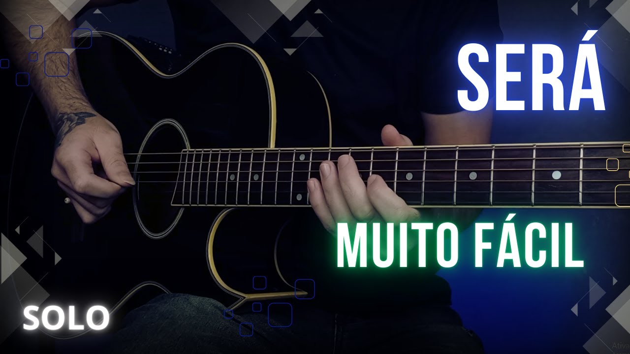 Ser&aacute; - Legiao Urbana |  Como Tocar O Solo No Viol&atilde;o | Aula de Viol&atilde;o | Solo F&aacute;cil: 3