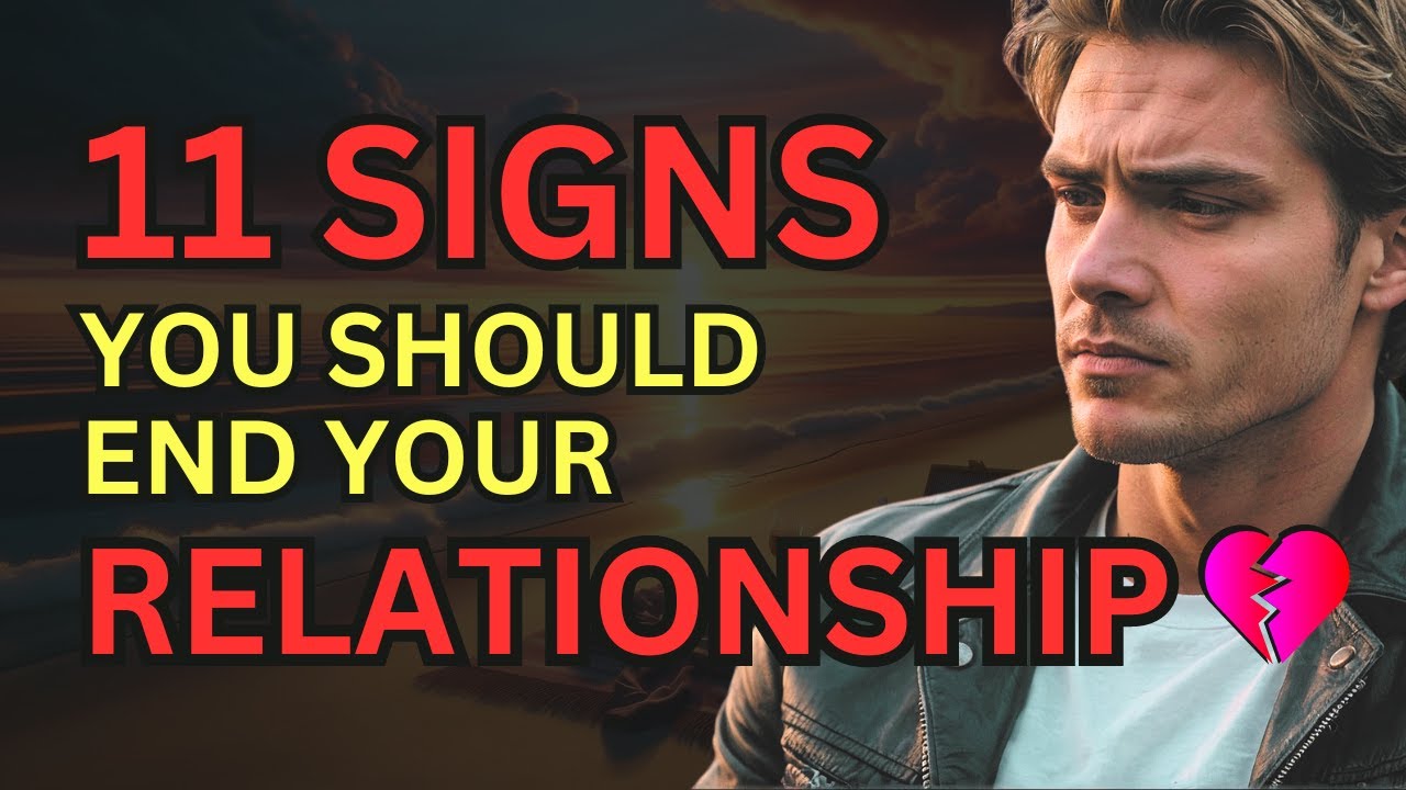 11 SIGNS We Should End Relationships - A Stoic Perspective #RelationshipAdvice