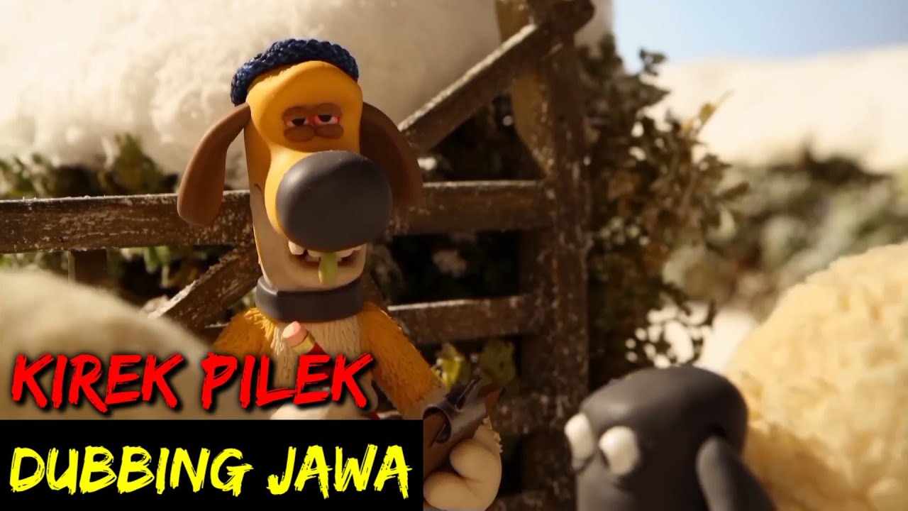 DUBBING JAWA SHAUN THE SHEEP (kirek pilek)