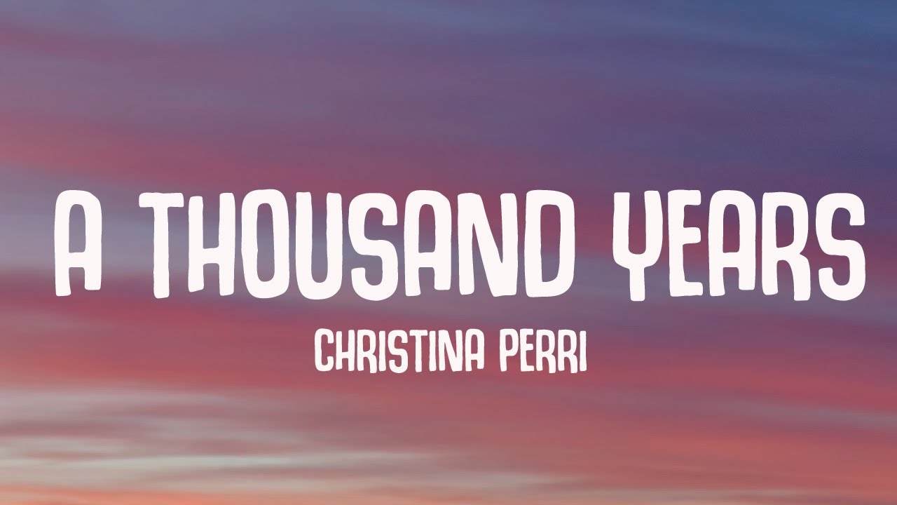 Christina Perri - A Thousand Years