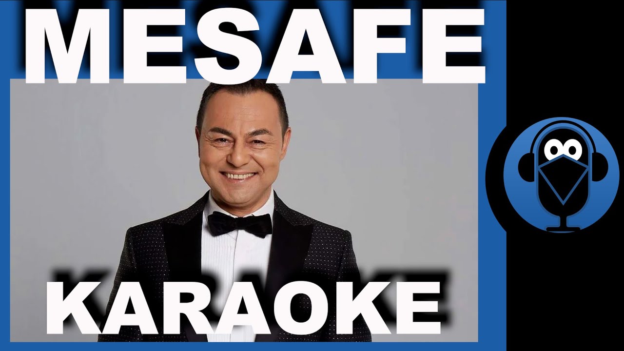 SERDAR ORTAÇ - MESAFE / (Karaoke)  / COVER