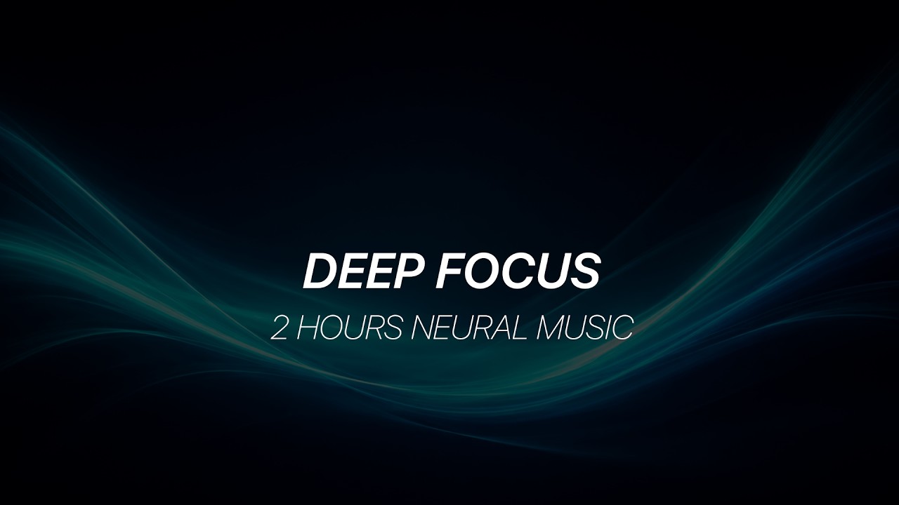 2 Hours Deep Focus Music for Maximum Concentration & Flow State