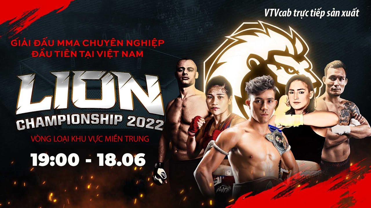 🛑 Trực tiếp v&otilde; thuật MMA Lion Championship 2022 | V&ograve;ng loại khu vực miền Trung