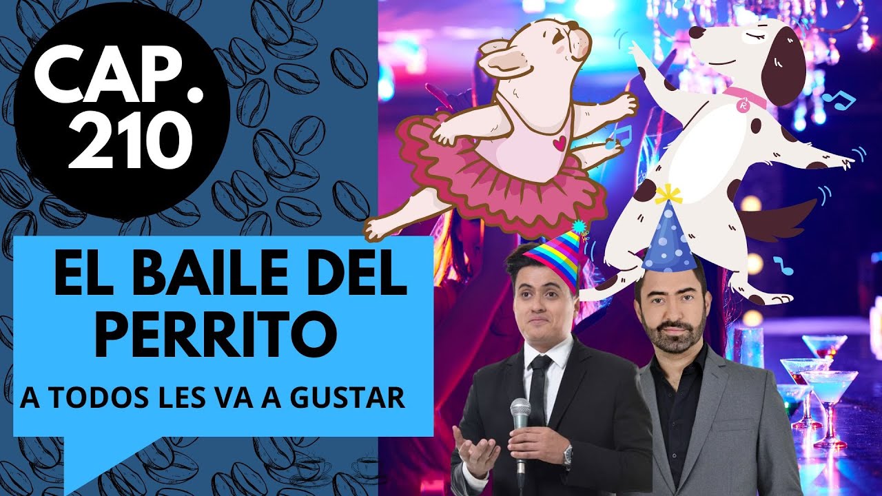 CAP 210 / (9) EL BAILE DEL PERRITO A TODOS LES VA A GUSTAR