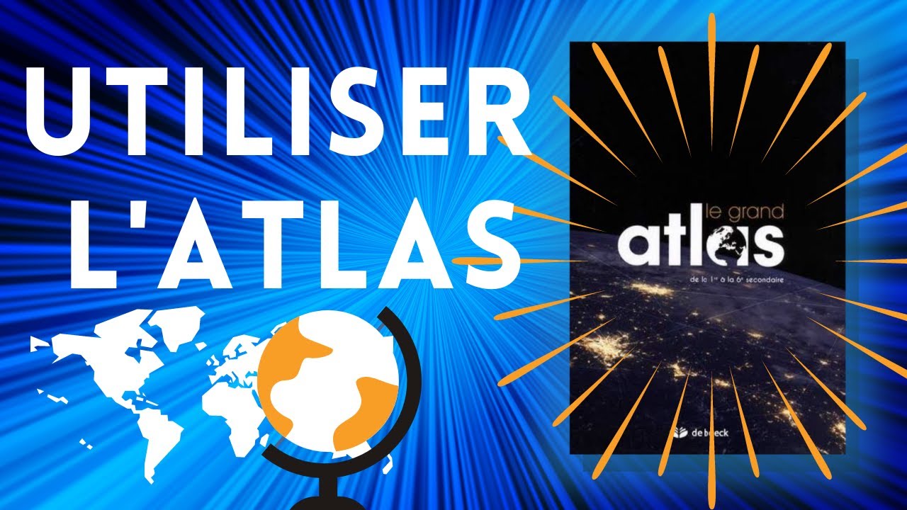 Utiliser l'atlas. Trouver facilement une localisation dans l'atlas.