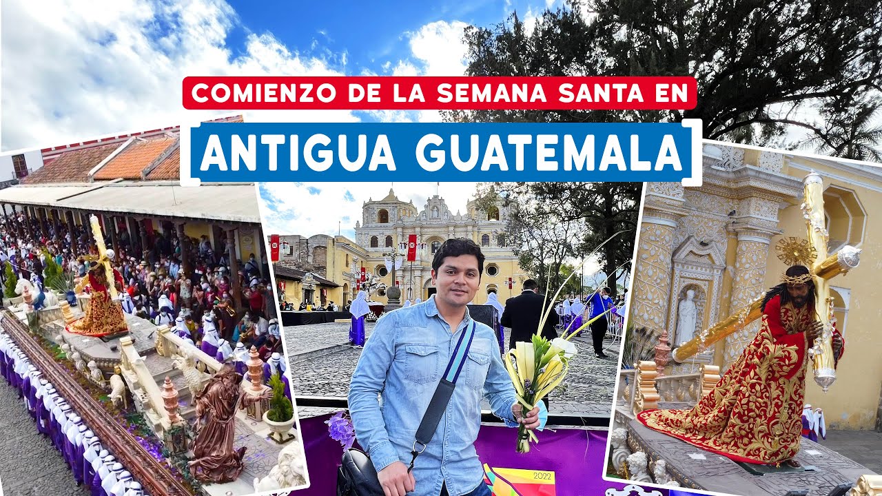 🇬🇹 ASÍ EMPIEZA LA SEMANA SANTA en Antigua, Guatemala