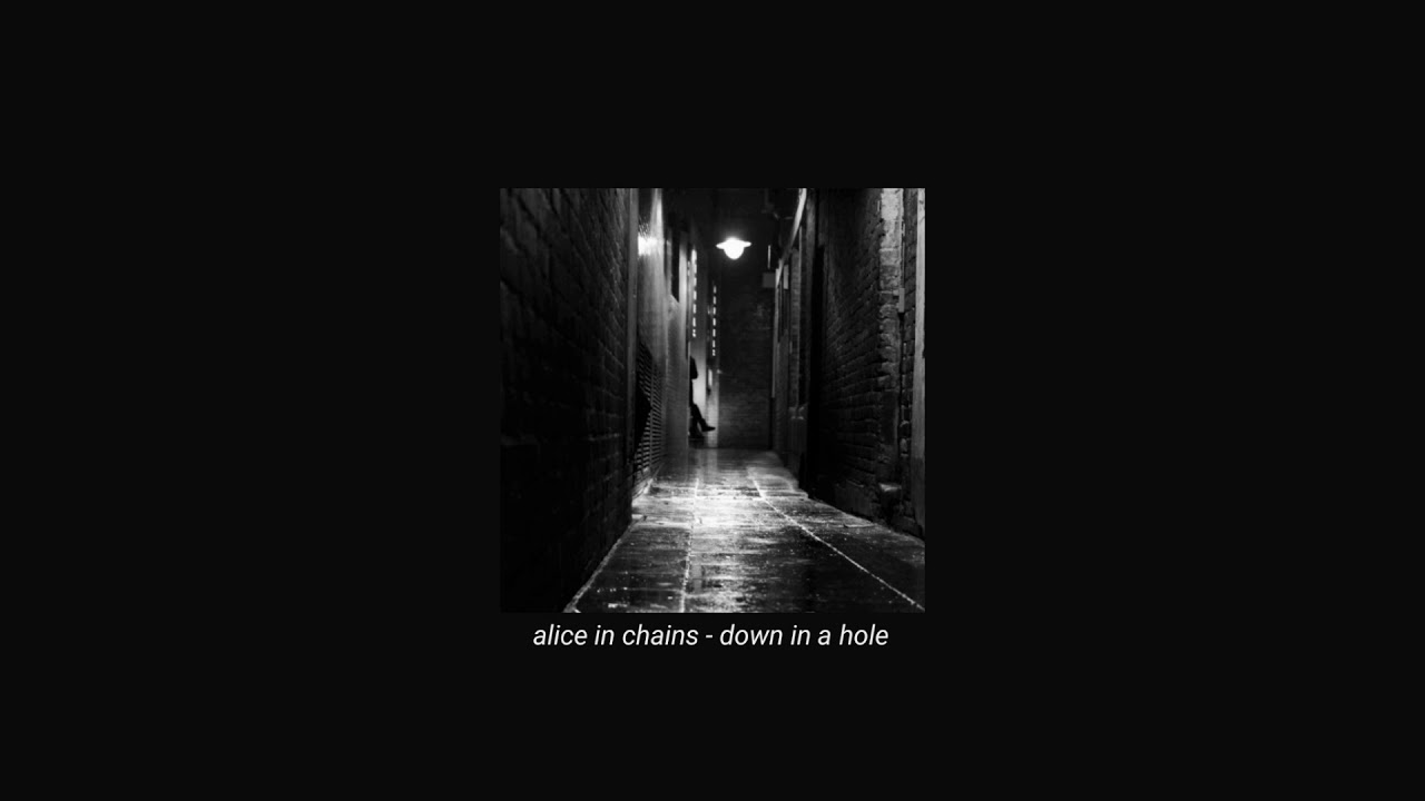 alice in chains - down in a hole (slowed + reverb)
