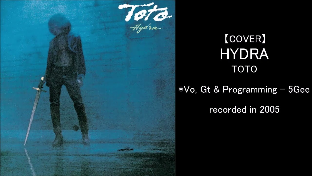 【COVER】HYDRA - TOTO / by 5Gee