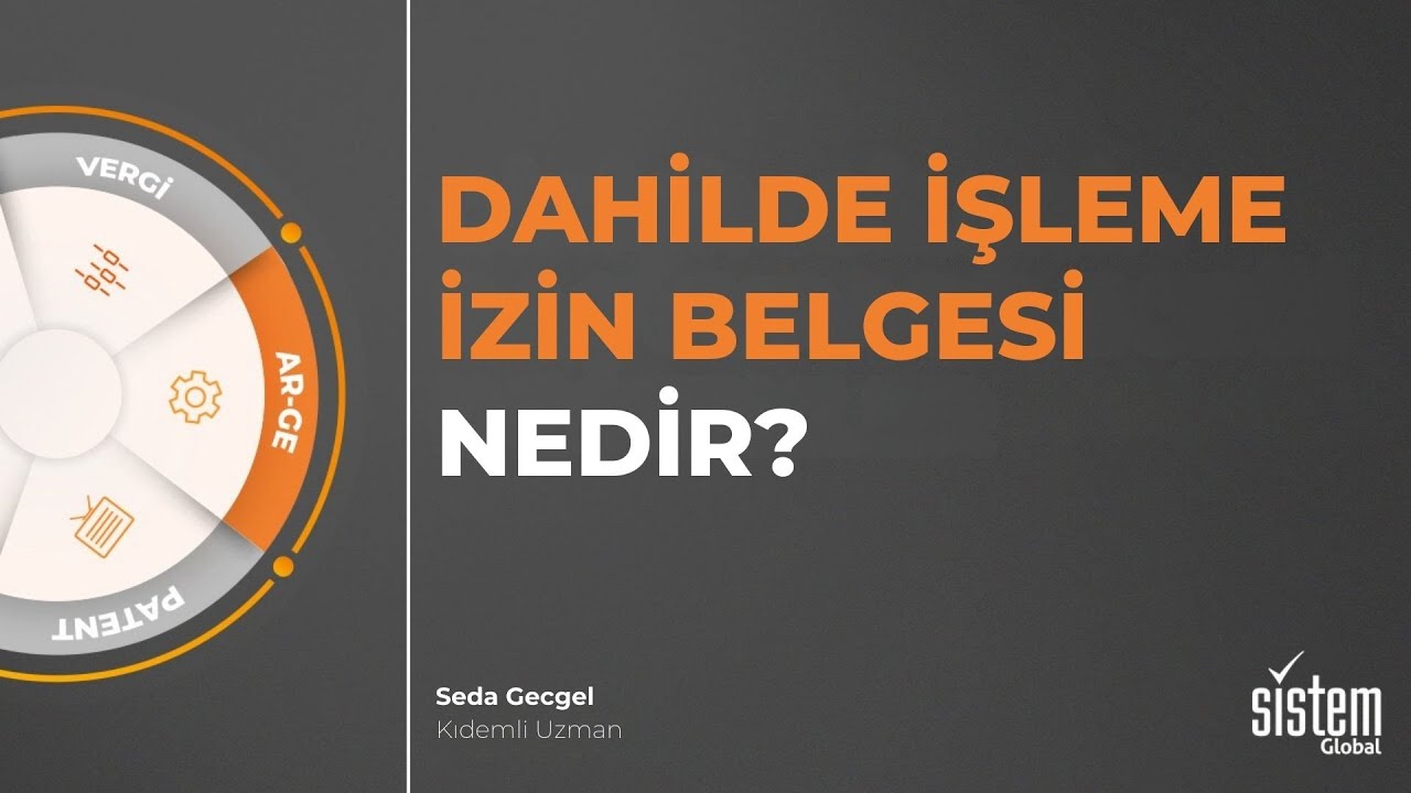 Dahilde İşleme İzin Belgesi Nedir?