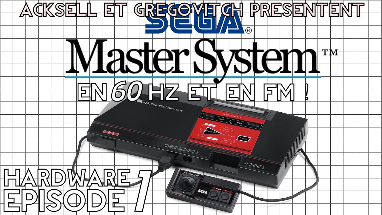 [Hardware #001] Découvrez la Master System en 60 Hz et avec son FM !