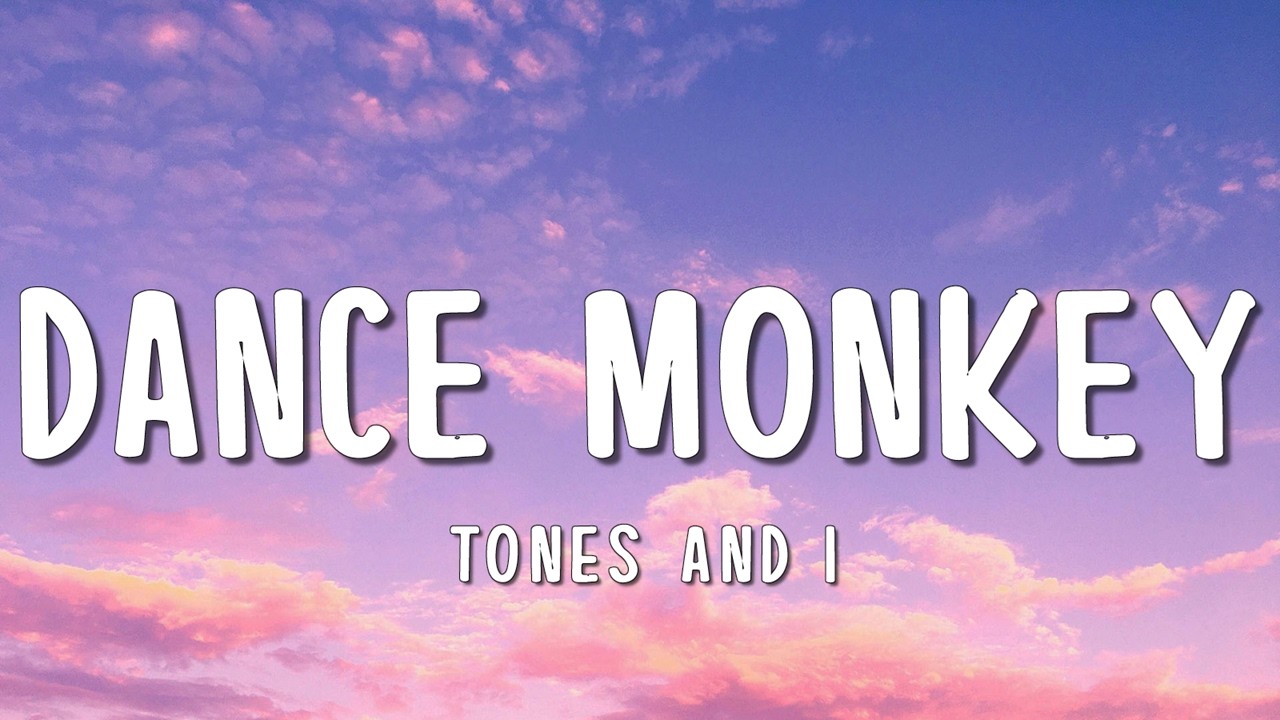 Tones and I - Dance Monkey (Lyrics)