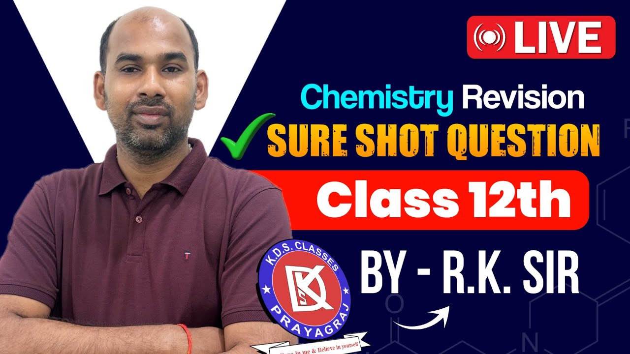Chemistry Revision Sure Shot Questions By R.K. Sir