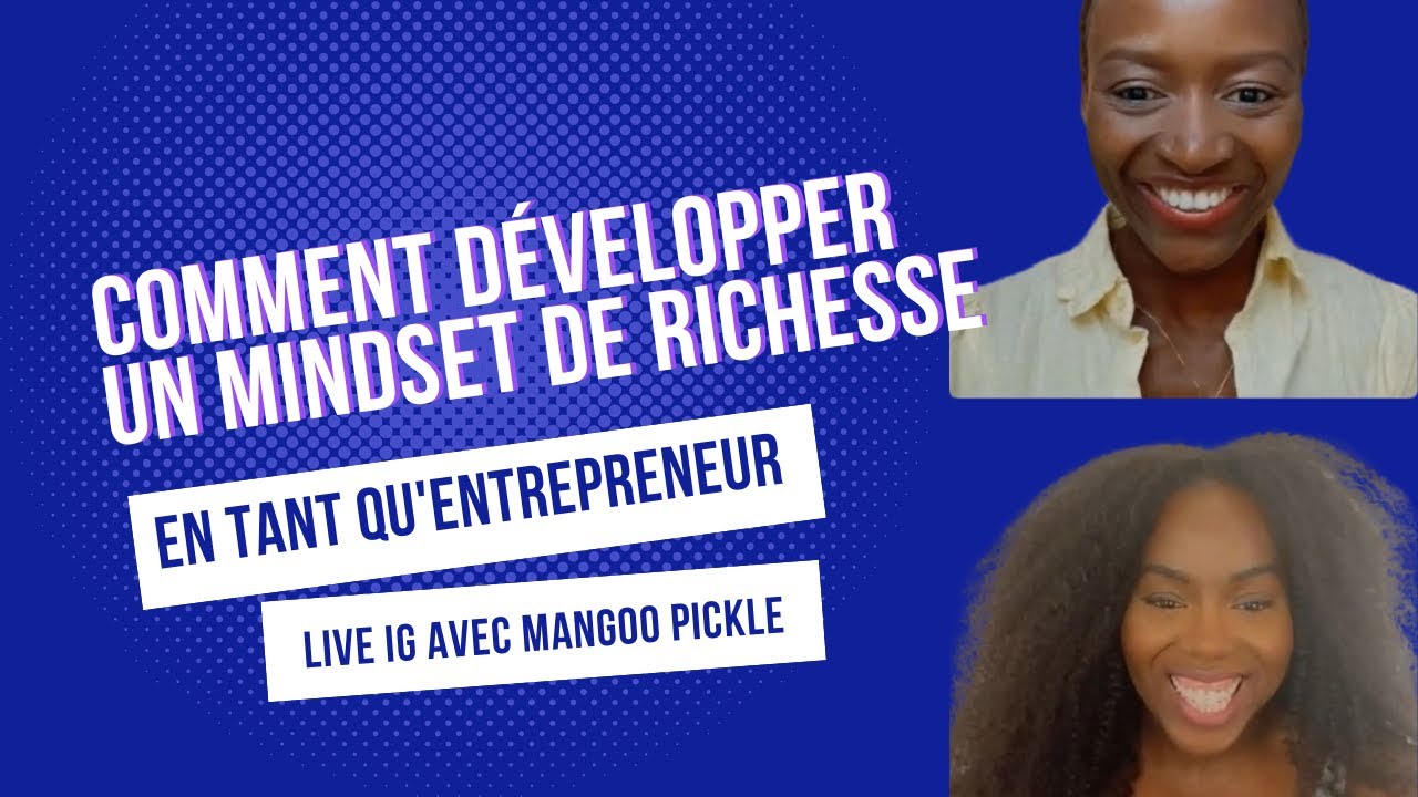 Comment d&eacute;velopper un mindset de richesse en tant qu'entrepreneur?