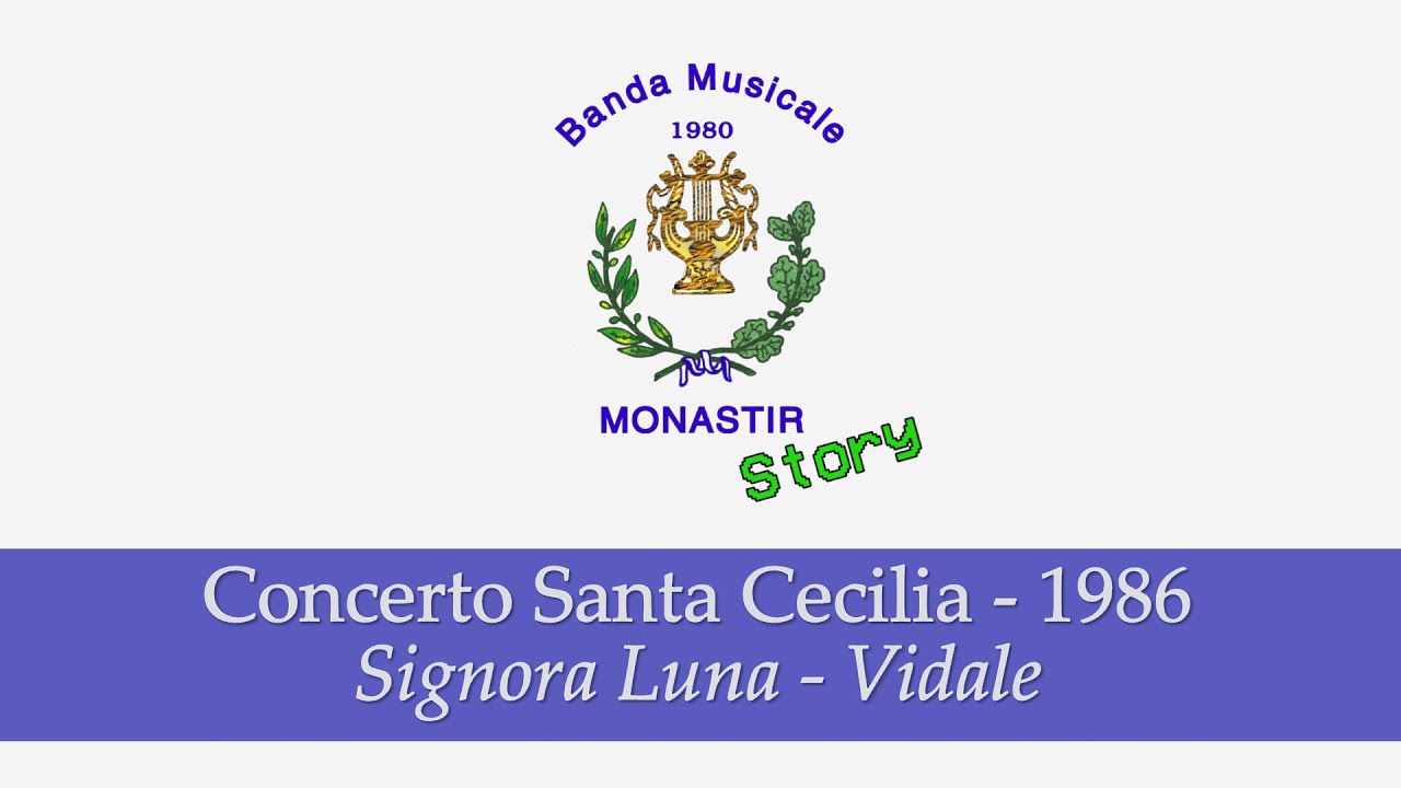 1 - Signora Luna - Vidale  | Concerto Santa Cecilia 1986