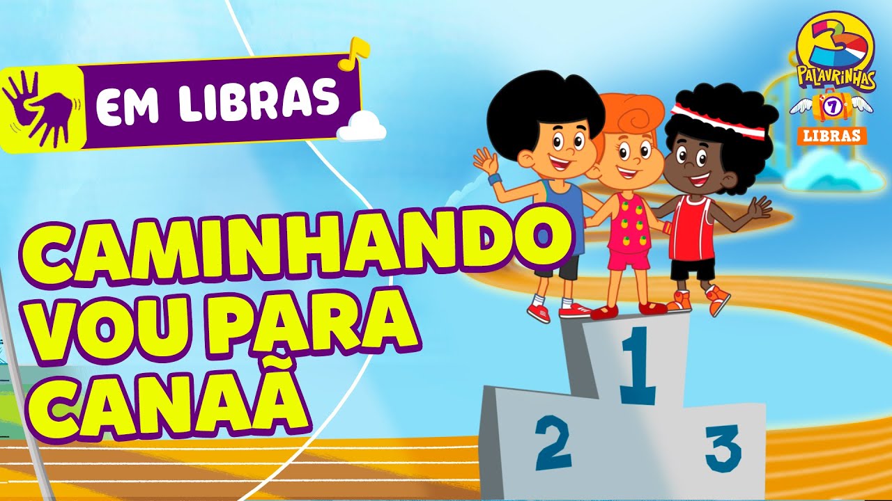 Caminhando Vou para Canaã - 3 Palavrinhas - Libras Volume 7