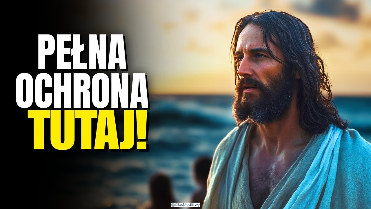 M&Oacute;DL SIĘ TERAZ I ZOBACZ, JAK TWOJA RODZINA JEST CHRONIONA PRZEZ BOGA!