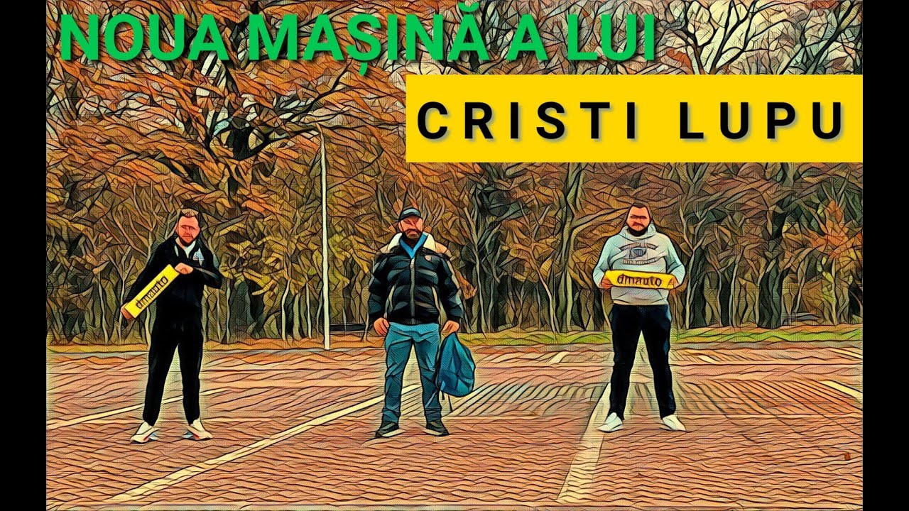 Ce mașină și-a luat Cristi Lupu ?