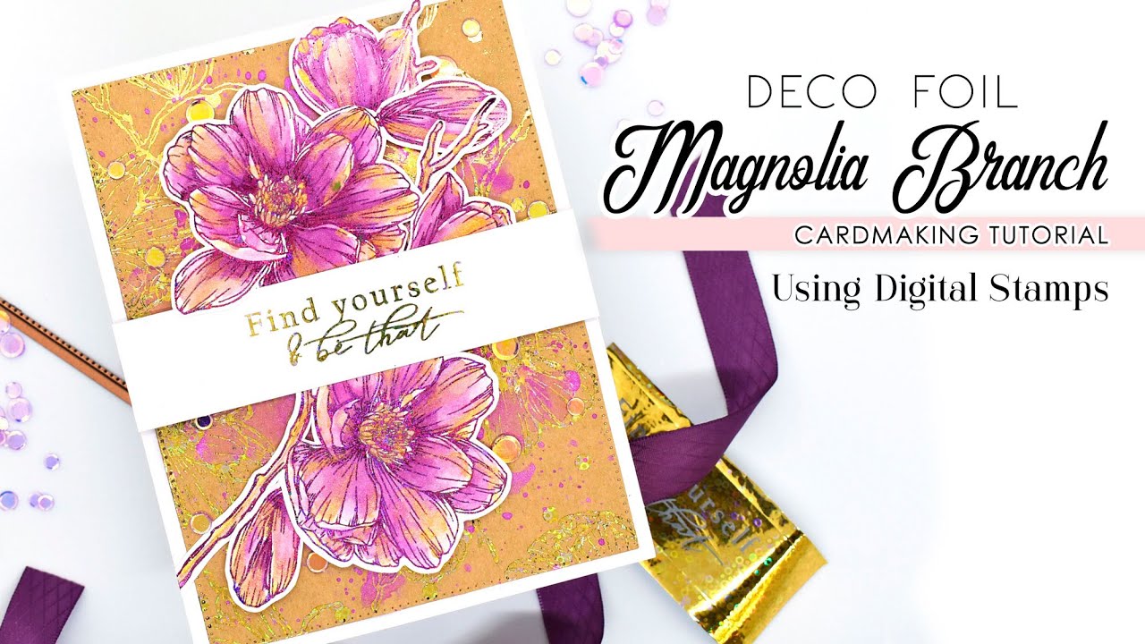 Deco Foil Magnolia Card using Graciellie Design Digital Stamps &bull; Cardmaking Tutorial