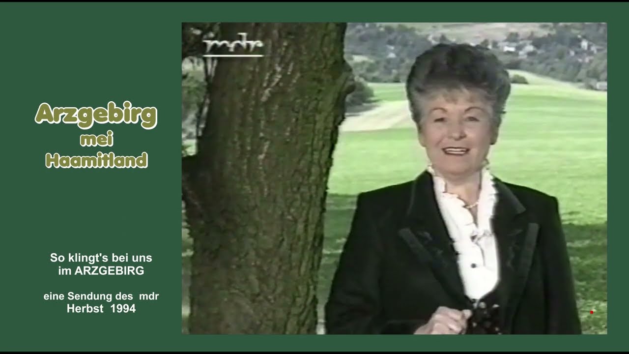 ARZGEBIRG MEI HAAMITLAND - So klingt's bei uns im Arzgebirg -  Herbst 1994 - mdr Sendung