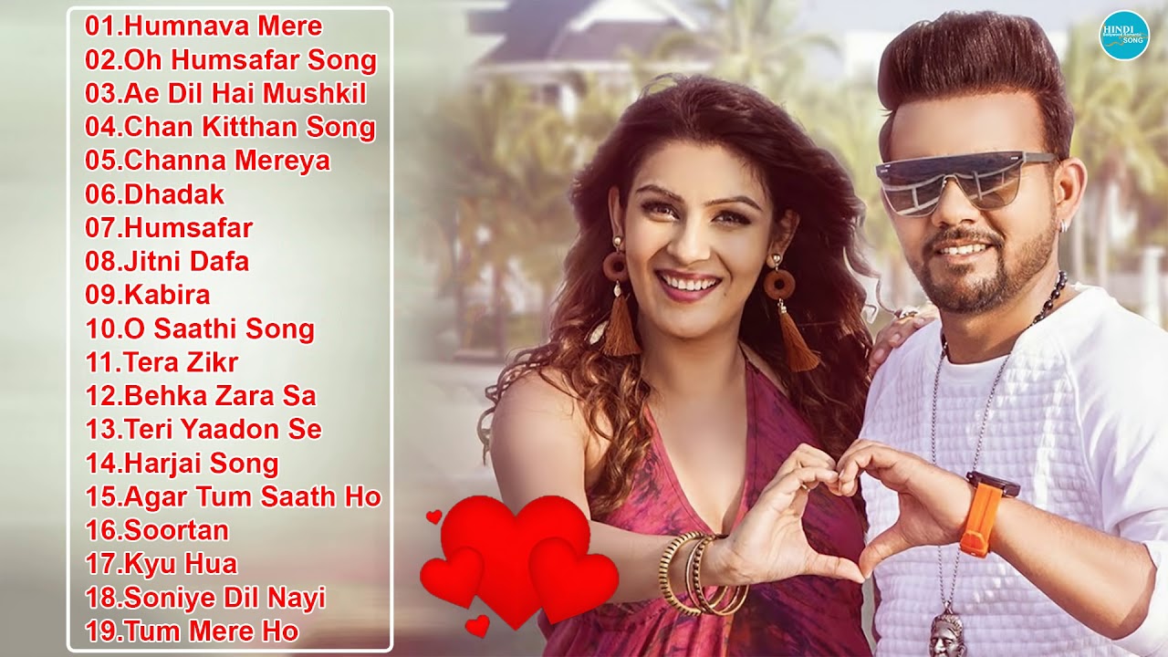 ROMANTIC HINDI LOVE SONGS 2018 - Latest Bollywood Songs 2018 - Romantic Hindi Songs - Indian Songs