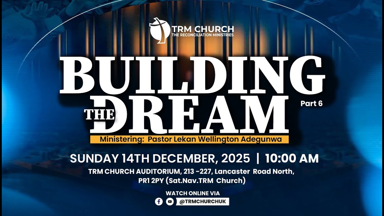 Building the Dream (Part 6) -  Lekan Wellington Adegunwa