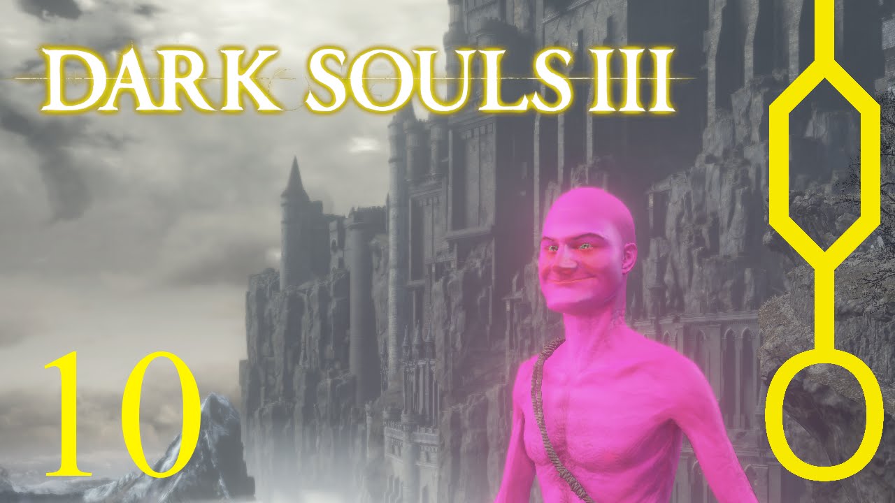 Dark Souls III - #10 - Katamari [BLIND]