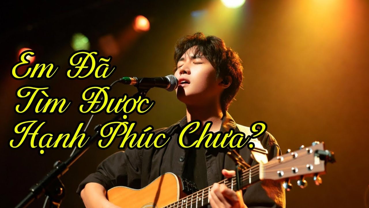 Em Đã Tìm Được Hạnh Phúc Chưa