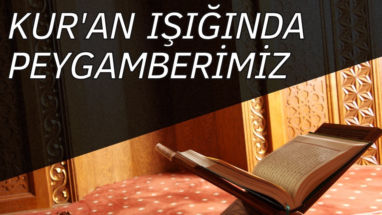 Kuran Işığında Peygamberimiz / Caner Taslaman, Emre Dorman ve Furkan Özçelik / 5 Mayıs 2020