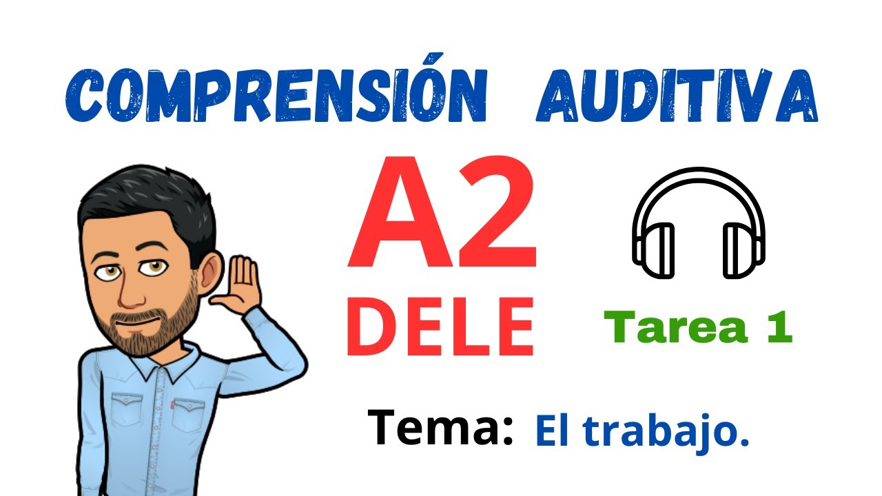 ✅🎧COMPRENSIÓN AUDITIVA🎧✅ - DELE A2 - Tarea 1 ✔Tema: El Trabajo 💯(Listening)💯Aprender Español💯