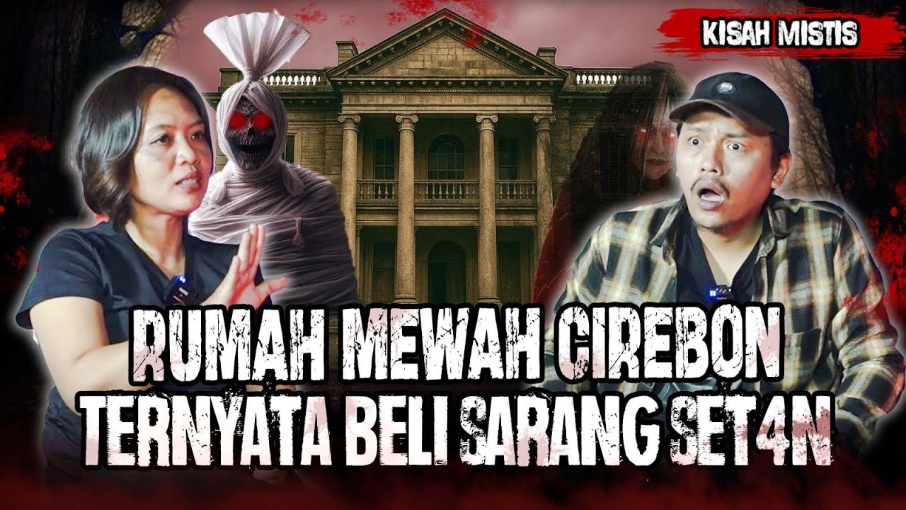 BELI RUMAH DI CIREBON,SATU KELUARGA PINDAH DI TEROR SETIAP MALEM!! HAMPIR JADI TUMBAL