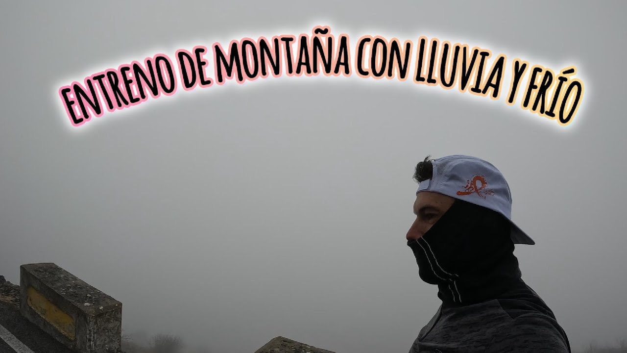 Entreno de montaña con lluvia y frío