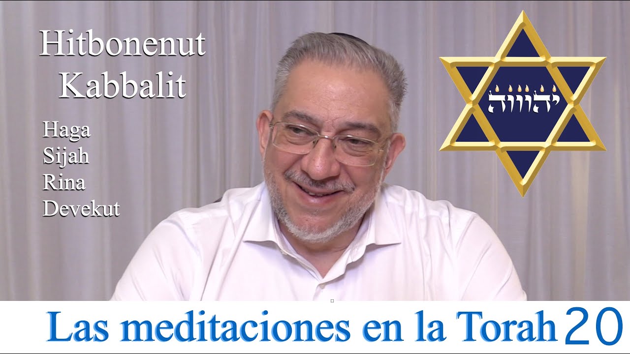 Kabbalah: las meditaciones en la Torah - clase 20