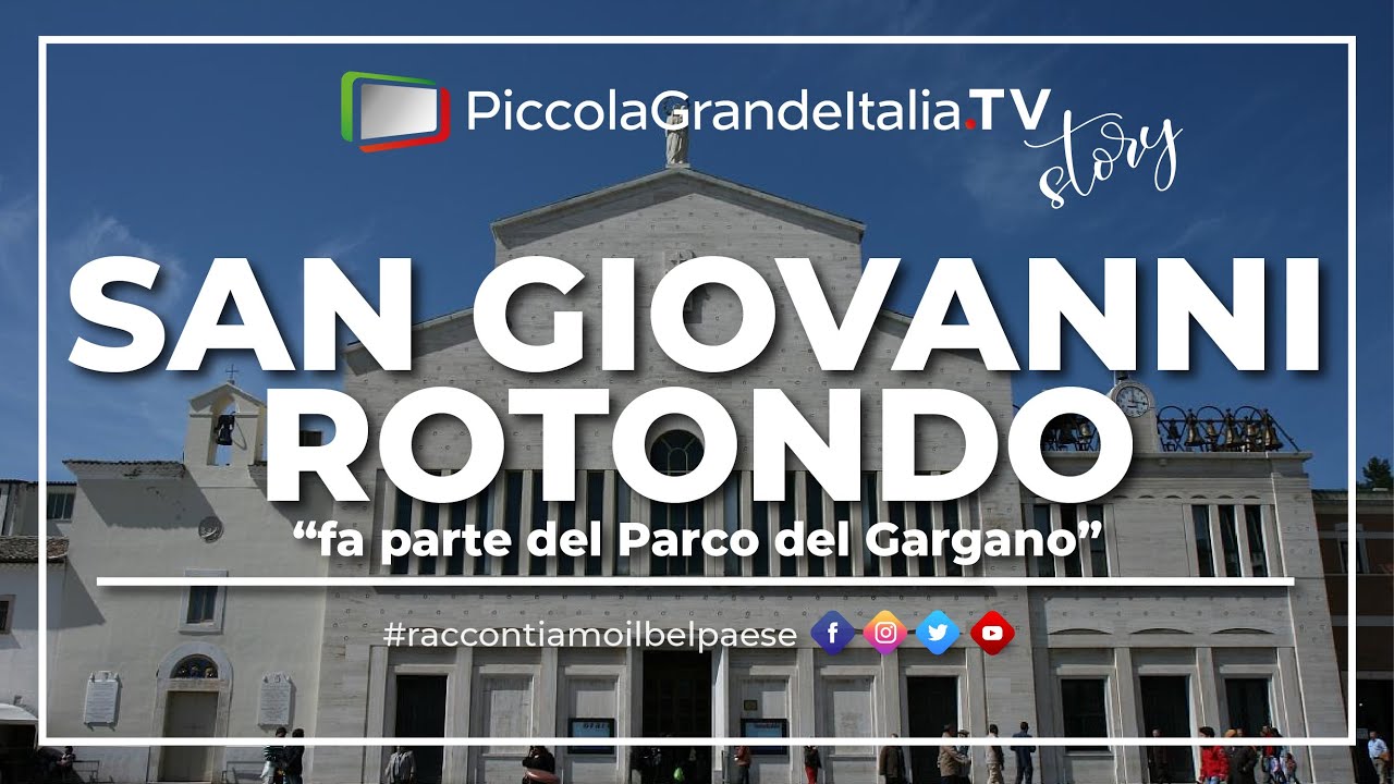 San Giovanni Rotondo - Piccola Grande Italia