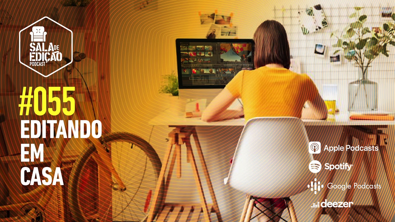 #055 | Editando em Casa