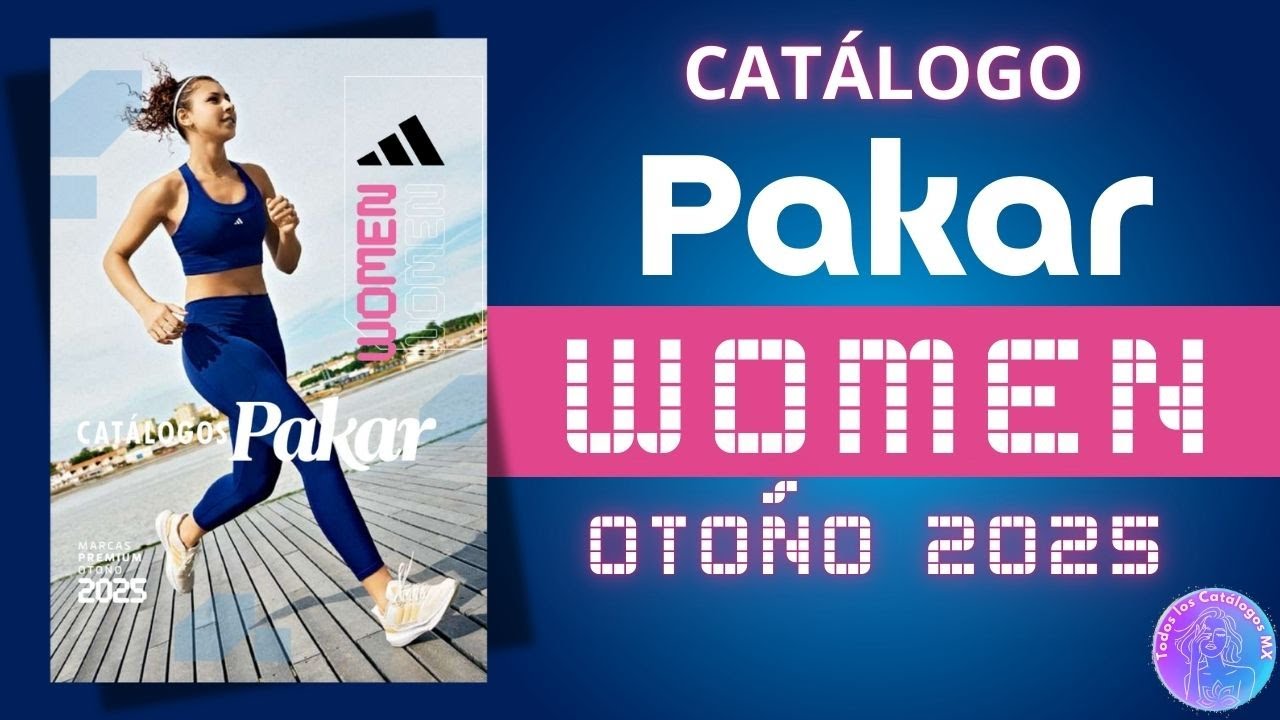 🏃🏻&zwj;♀️&zwj;➡️Cat&aacute;logos Pakar Women Marcas Premium oto&ntilde;o 2025! 🏃🏻&zwj;♀️