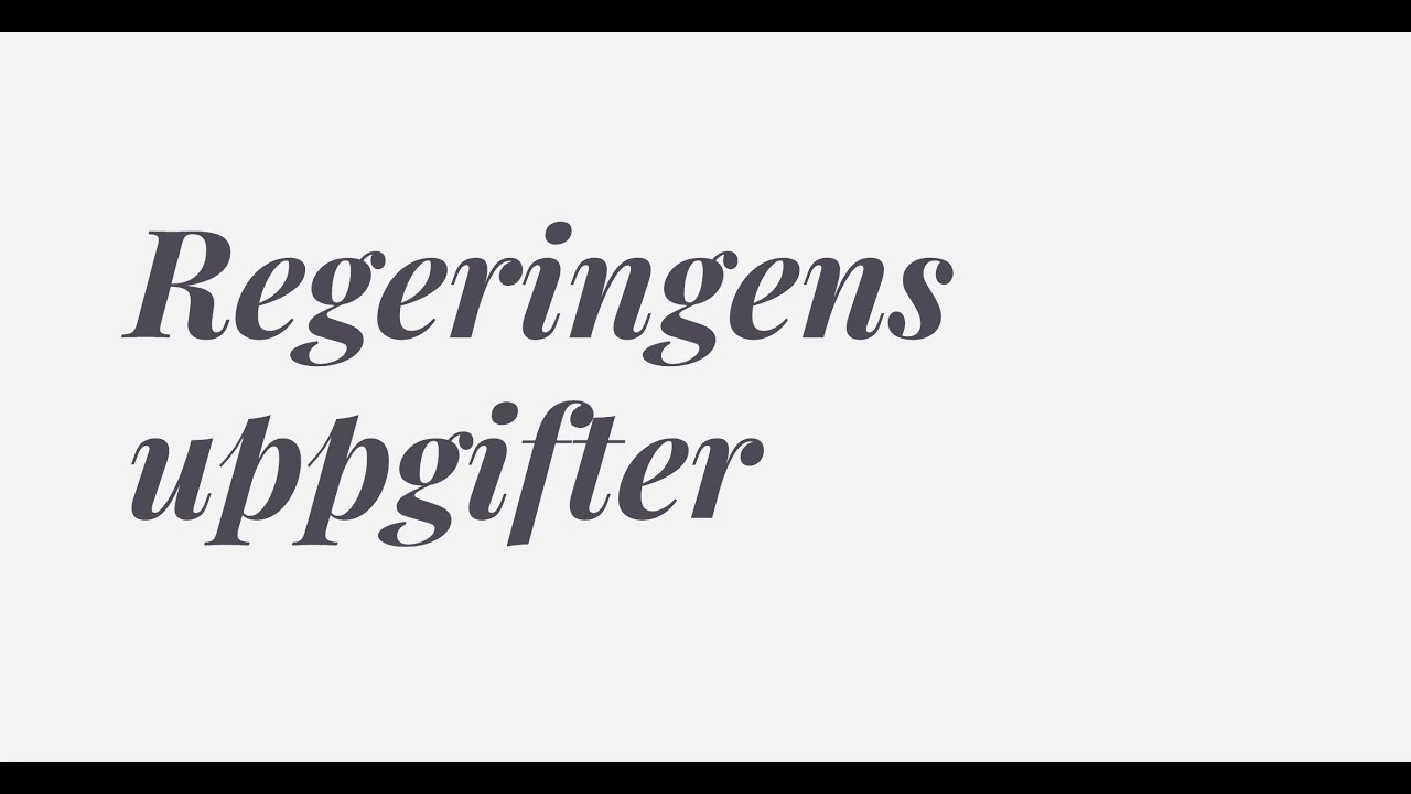 Regeringens uppgifter