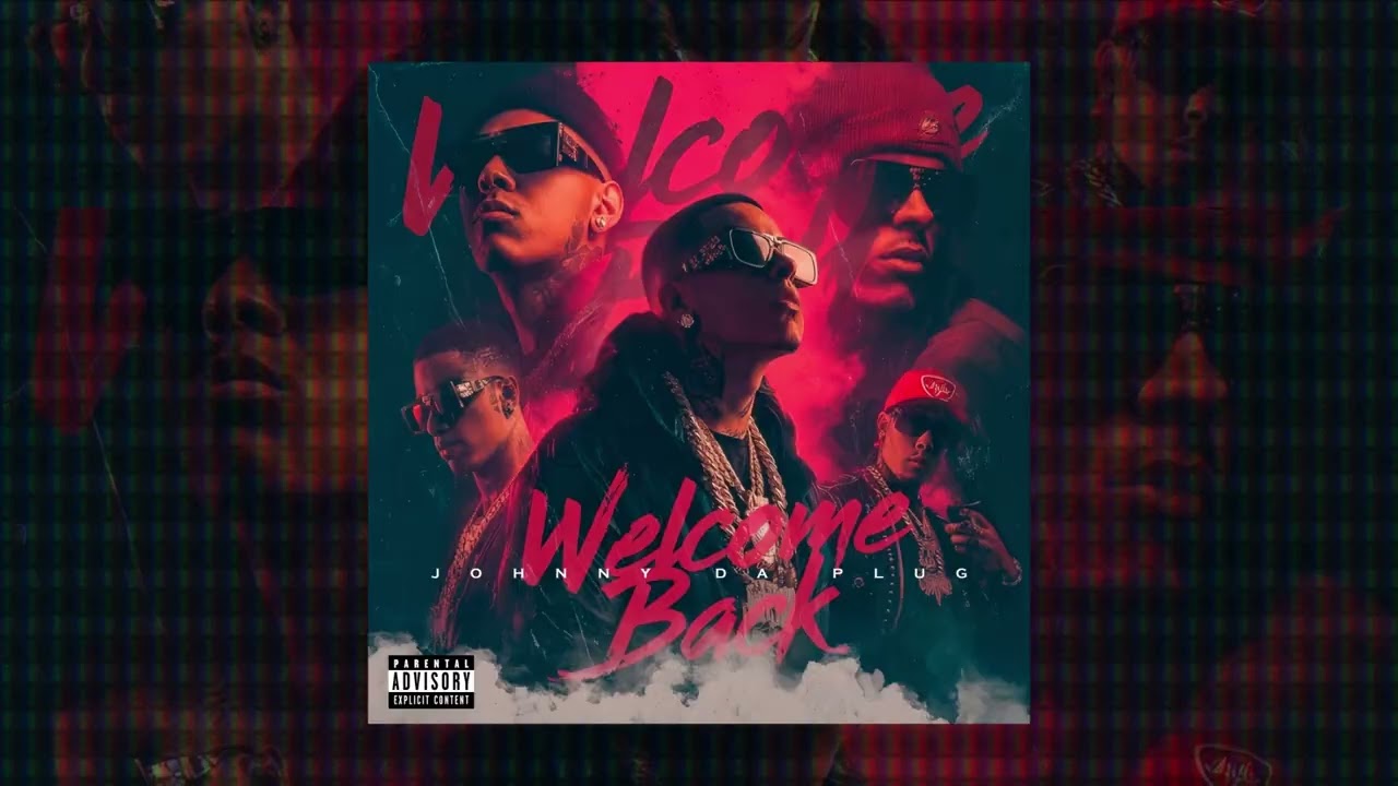 Johnny Da Plug - Welcome Back (VOL I)