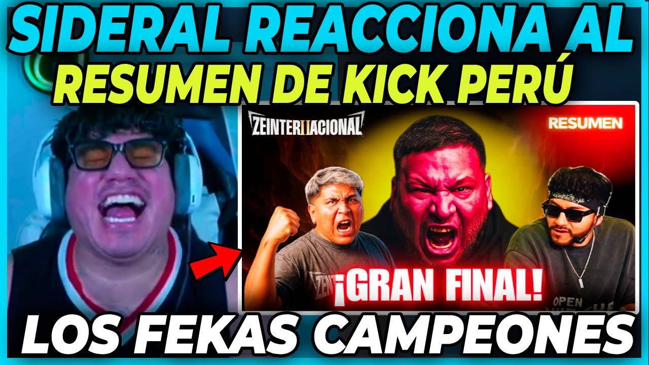 🏆LOS FEKAS CAMPEONES🏆 SIDERAL REACCIONA A VIVO POR EL STREAMING - FINAL DEL ZEINTERNACIONAL