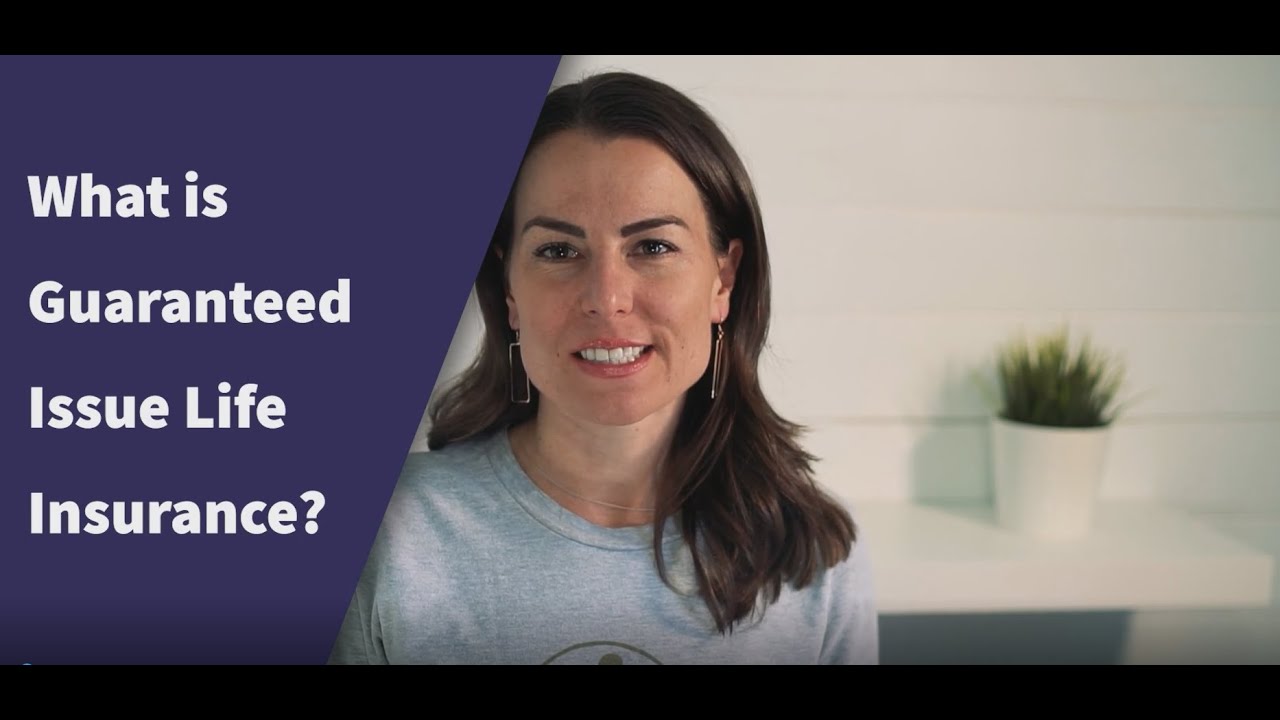 What is Guaranteed Issue Life Insurance?