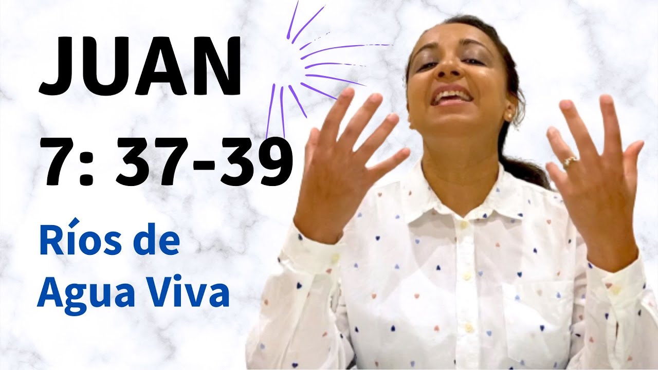 Juan 7:  37-39 (Ríos de Agua Viva) - Kateryna Karreras